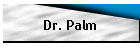 Dr. Palm